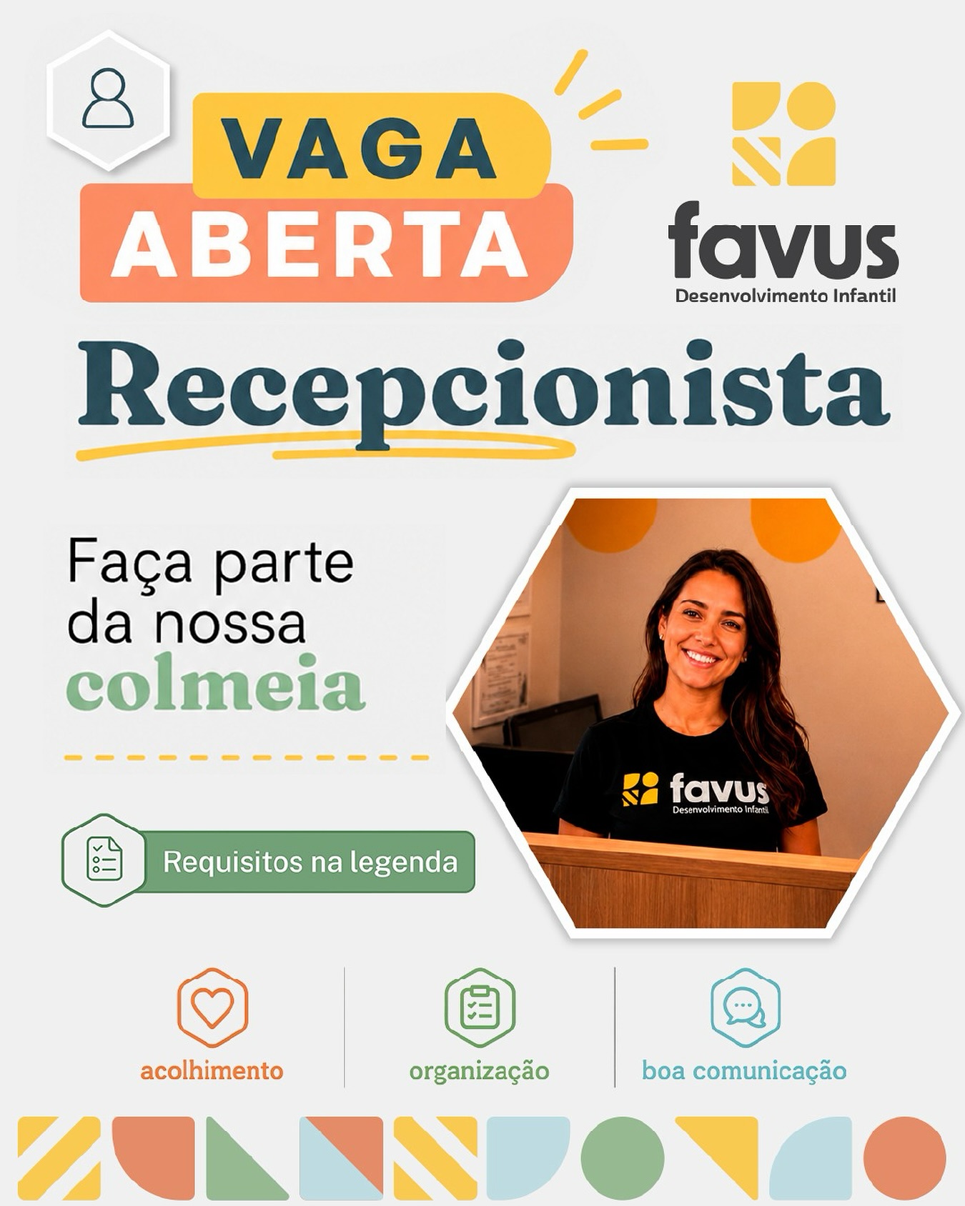 CONTRATA-SE RECEPCIONISTA 🐝Na Favus, a recepção é muito mais do que um balcão de atendimento.É o primeiro sorriso que acolhe uma família.É a primeira palavra que tranquiliza uma mãe.É o primeiro contato de uma criança com a nossa colmeia. 💛Por isso, buscamos alguém que tenha:💛 Acolhimento genuíno;📋 Organização e atenção aos detalhes;💬 Boa comunicação;👧 Afinidade com crianças;🧩 Sensibilidade para atender famílias de crianças neurodivergentes;🤝 Espírito de equipe e comprometimento.Oferecemos:📌 Contratação CLT;📌 Plano de carreira estruturado;📌 Ambiente colaborativo, organizado e comprometido;📌 Oportunidade de crescimento em uma clínica que valoriza pessoas.Se você acredita que atendimento é mais do que cumprir tarefas e deseja fazer parte de uma equipe que trabalha todos os dias para transformar histórias, queremos conhecer você.👉 Cadastre seu interesse no link “Trabalhe Conosco” da bio.Favus Desenvolvimento Infantil🐝💛